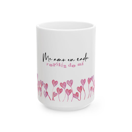 💗 Taza “Me amo en cada versión de mí” – El regalo que inspira amor propio