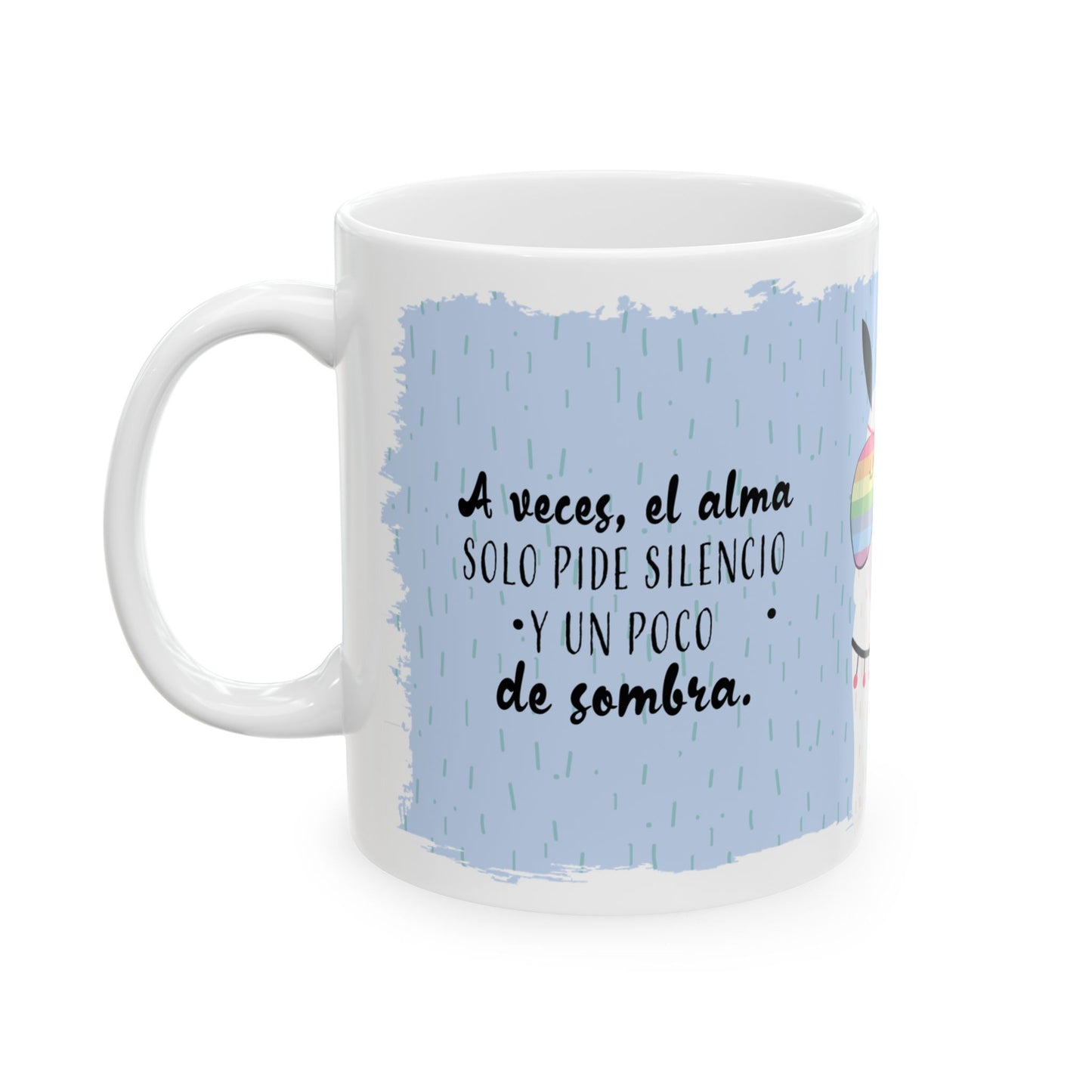 🌿 A veces, el alma solo pide silencio… y un poco de sombra – Una taza divertida con alma