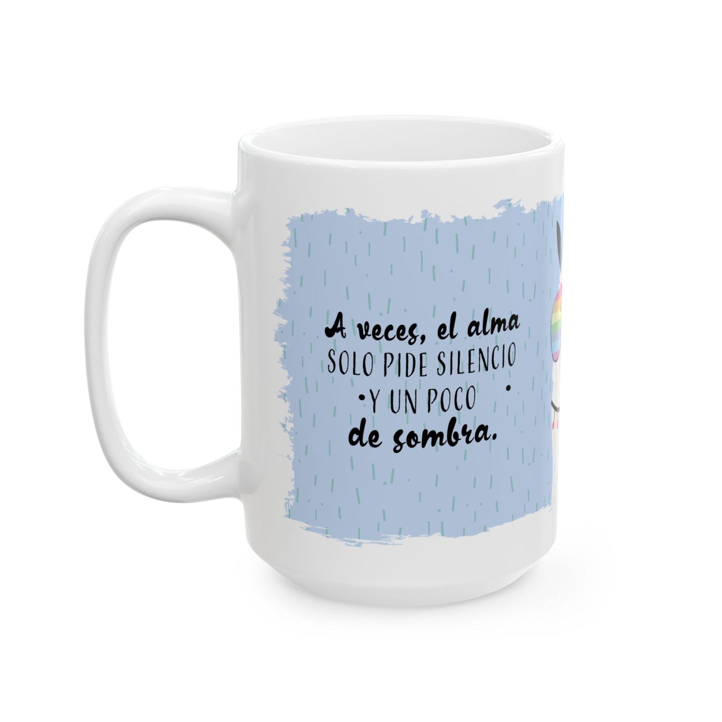 🌿 A veces, el alma solo pide silencio… y un poco de sombra – Una taza divertida con alma