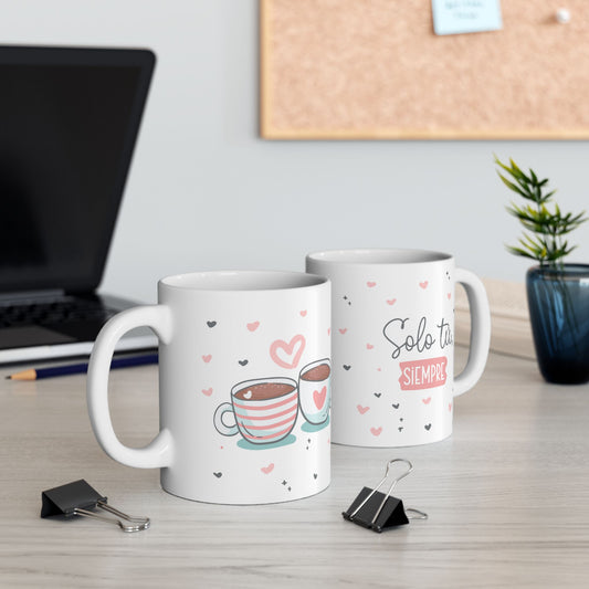 💕 Solo tú. Siempre. – Una taza que derrite el corazón