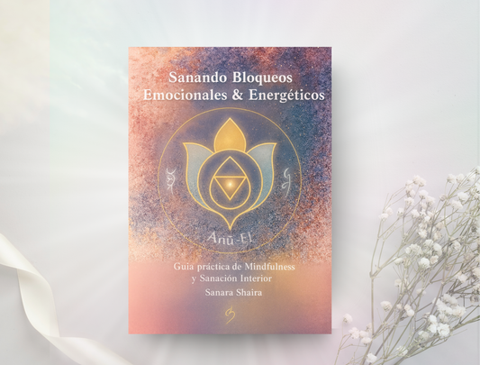 Sanando Bloqueos Emocionales y Energéticos